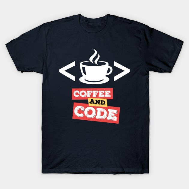 Coffee and Code T-Shirt by MaxMeCustom